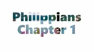 Chapter 1 of the book of Philippians - Good News Translation (GNT) - Audio Bible