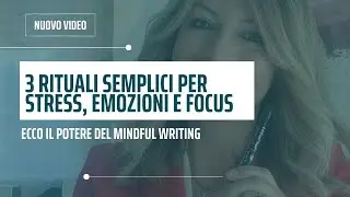Scrivere per stare meglio: il metodo Mindful Writing