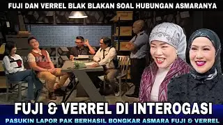 Verrel dan Fuji di Interogasi Pasukin Lapor Pak, Terbongkar Hubungan Spesial Fuji dan Verrel !!!