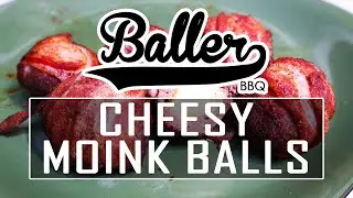 Cheesy Moink Balls | BallerBBQ