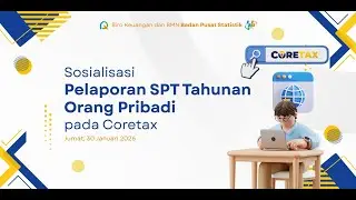 Sosialisasi Pelaporan SPT Tahunan Orang pribadi pada Coretax Tahun 2025