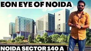 FAIRFOX EON [ EYE OF NOIDA ] 📱 7206165093 / 9289282228 | SEC 140A NOIDA EXPRESSWAY || OFFICES, SHOPS