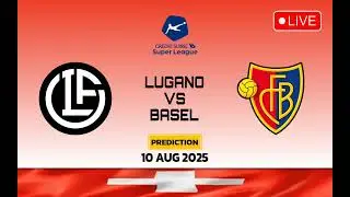 Lugano VS Basel | Swiss Super League Match Prediction