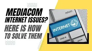 Mediacom Internet Problems? Here is How To Solve Them!