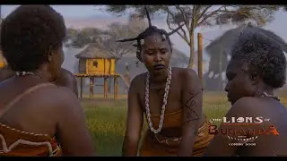 THE LIONS OF BUGANDA OFFICIAL TRAILER PEARL MAGIC PRIME A Jerry Sesanga Film