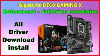 Download & Install Drivers for Gigabyte B760 GAMING X (Windows 10/11)