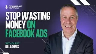 The Hidden Costs of Boosted Posts and How to Actually Win with Facebook Ads with Guest Bill Combes