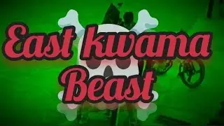 🔥🔥,, EAST KWAMA BEAST,, ☠️☠️ OFFICIAL VIDEO_ KUSH BOY FT 9 TO 5 ,,🔥🔥