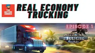 American Truck Simulator Real Economy Trucking - Episode 1