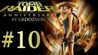Tomb Raider Trilogy: Anniversary - Episode 10 - Тихокан