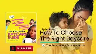 Say Good-Bye To Daycare Fears | 5 Tips To Choose The Right Daycare & Have Daycare Peace Of Mind