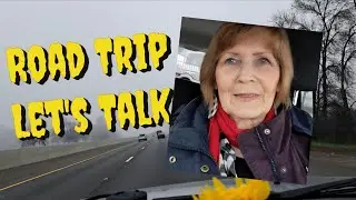 Road Trip●Let's Talk #foggy #sisters #roadtrip #ridealongs #seniorliving 