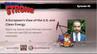 Ep. 55- A European's View of the U.S. and Clean Energy.