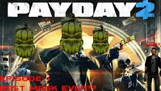 Payday 2 Best Moments Episode 1 ( Best Mask Ever??)