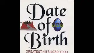 「目覚めの時 Real Dawn」DATE OF BIRTH