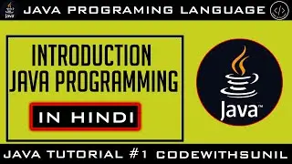 Java introduction for Beginners in Hindi | CodeWithSunil