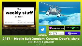 Mobile Suit Gundam: Cucuruz Doan&rsquo;s Island Movie Review & Discussion | The Weekly Stuff Podcast #437