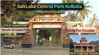 Best Couple Place | Central Park In Kolkata | Unknown Place For Couple | Romantic Place For Couple