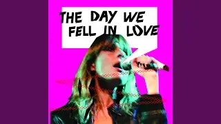 The Day (We Fell in Love)