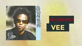 No Reason - VEE (OFFICIAL AUDIO)
