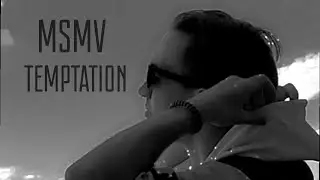 MSMV - TEMPTATION (Summer Moments)