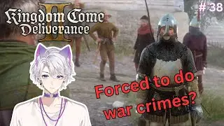 [KCD2] #38 | Avoiding War Crimes
