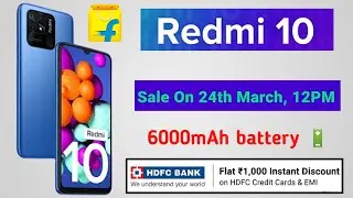 Redmi 10 ka First Sale 24th March, 12 PM, 2022 Flipkart Per 5000mAh battery 🔋 50MP 💢💢