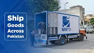 The Best Way to Ship Goods Across Pakistan - Wahyd Logistics | End-To-End Logistics Marketplace