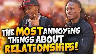 THE MOST ANNOYING THINGS ABOUT RELATIONSHIPS IN PUBLIC