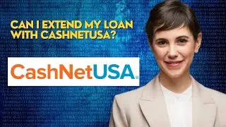 Can I extend my loan with CashNetUSA?