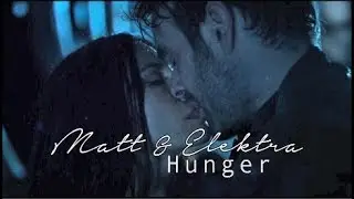 Matt & Elektra | Hunger