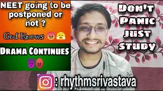 Neet 2020 Postponed or not ? Drama Continues 😡 | Don't waste time | Just Study