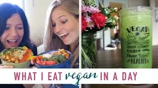 What I Eat in a Day | Healthy Vegan Style!