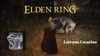 Where to find Latenna - Elden Ring