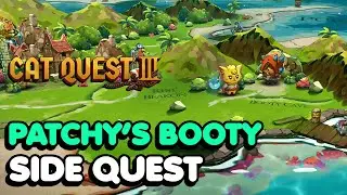 Cat Quest 3 - Patchy's Booty Side Quest Guide