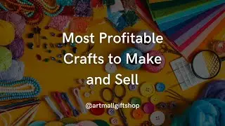 10 Most Profitable Crafts to Sell in 2025 [$10K Per Month]