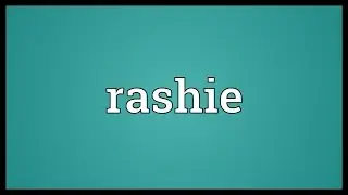Rashie Meaning