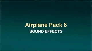 Airplane Pack 6 (10 Sounds) - Urban Sound Effects