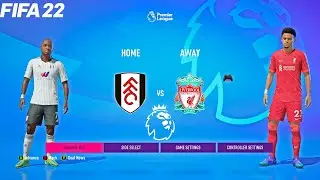 FIFA 22 | Fulham vs Liverpool - Premier League 2022/23 - Full Match & Gameplay