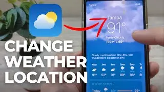 How To Change Location On iPhone Weather App