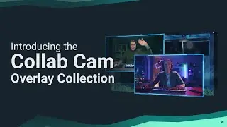Collab Cam Overlay  Collection