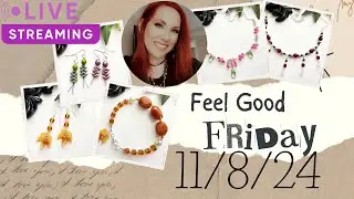 Feel Good Friday 11/8/24 Jewelry Making Kits Livestream