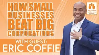 How Small Businesses Beat Big Corporations for Government Contracts | Eric Coffie