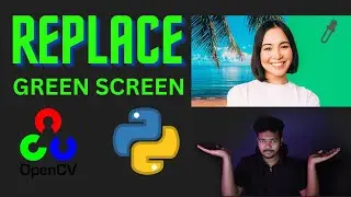 🎬 Replace Green Screen Using OpenCV & Python! | Chroma Key Effect Tutorial 💚➡️🎥