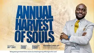 ANNUAL HARVEST OF SOULS || 1ST SERVICE || 28-12-2025 || NEWSPRING CHAPEL AG