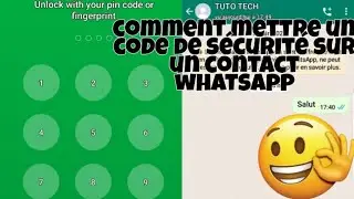 comment mettre un code de s&eacute;curit&eacute; sur un contact whatsapp