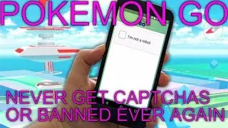 POKEMON GO CAPTCHA AND BANNING SYSTEMS EXPLAINED