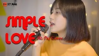 SIMPLE LOVE - H&Agrave; MY - TUYỆT PHẨM COVER
