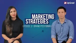 Marketing Strategy | E03 | Brand Positioning | Digital Marketing Tips | upGrad