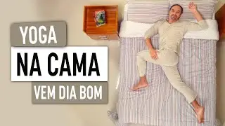 Yoga na Cama  - Manhã | Para acordar bem